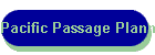 Pacific Passage Planning