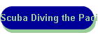 Scuba Diving the Pacific
